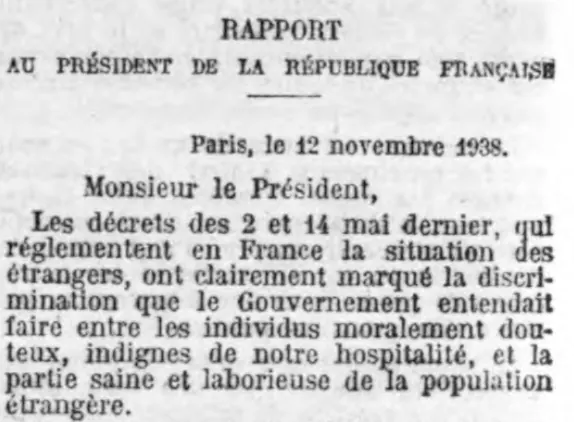 Extrait du Journal officiel : rapport au président de la République daté du 12 novembre 1938, sur les décrets de mai qui distinguent les étrangers « moralement douteux » de la « partie saine et laborieuse » de la population étrangère.